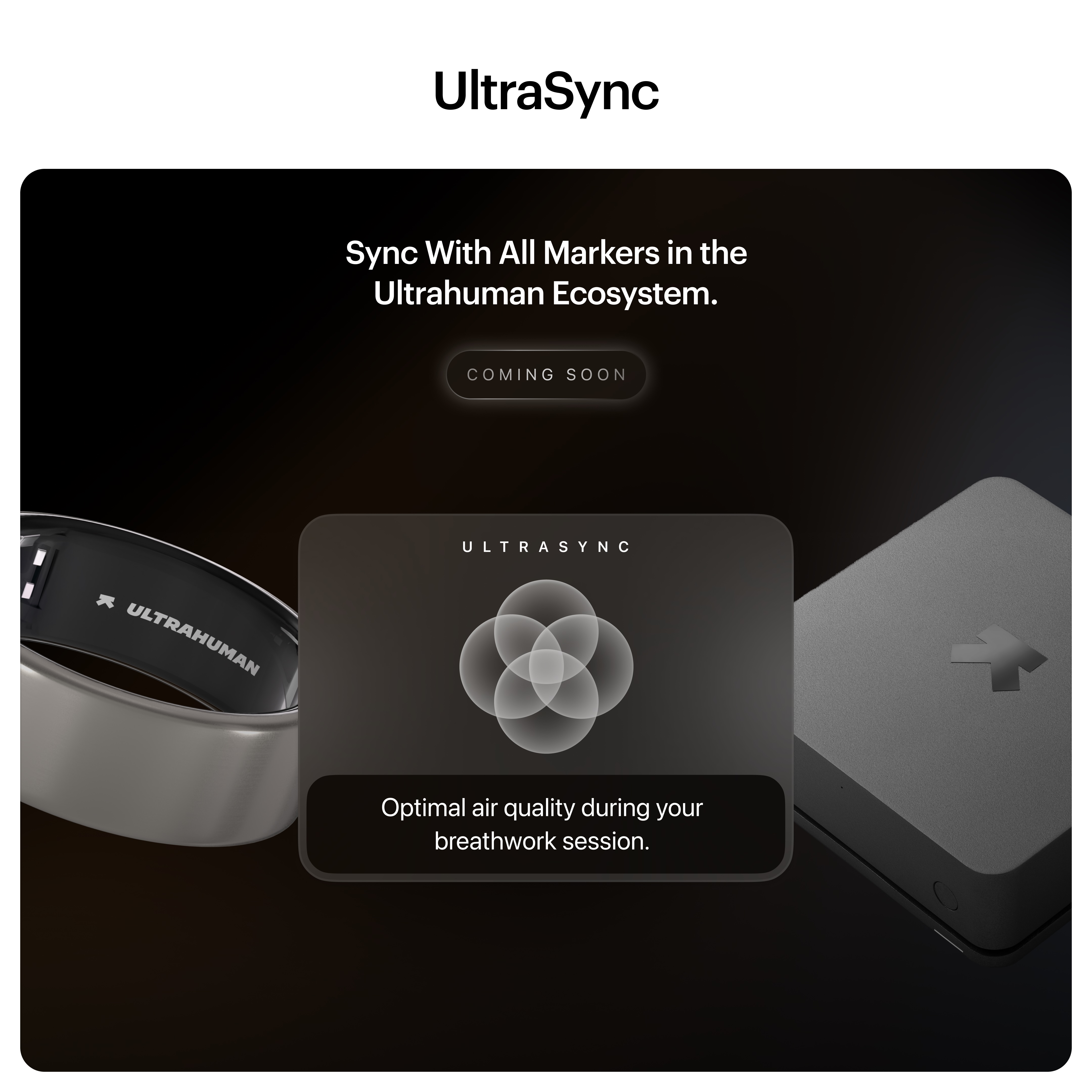 Ultrahuman Home - Air quality sensing - Noise detection - Natural & blue light exposure - Temperature tracking - Humidity monitoring
